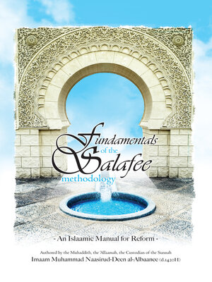 cover image of Fundamentals of the Salafee Methodology: an Islamic Manual for Reform